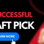 Analyzing an Unsuccessful Draft Pick: Lessons Learned