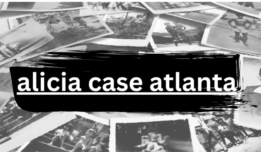 Alicia Case Atlanta: Unveiling the Inside Story