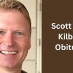 Scott Lynn Kilburg Obituary: 5 Memorable Moments