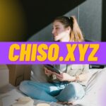 Discover Chiso.xyz: Must-Know Insights for 2024