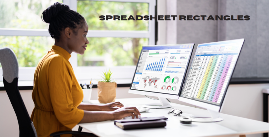 Spreadsheet Rectangles: 7 Tips for Efficiency