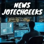 News JoTechGeeks: 10 Tech updates for Enthusiasts