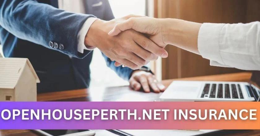 Openhouseperth.net Insurance: 7 Key Tips for 2024