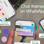 WhatsApp Chat Themes: First Big Bang Feature of 2025 Unveiled